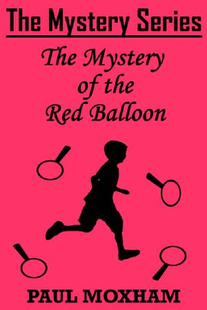 [The Mystery Series, Short Story 06] • The Mystery of the Red Balloon SS